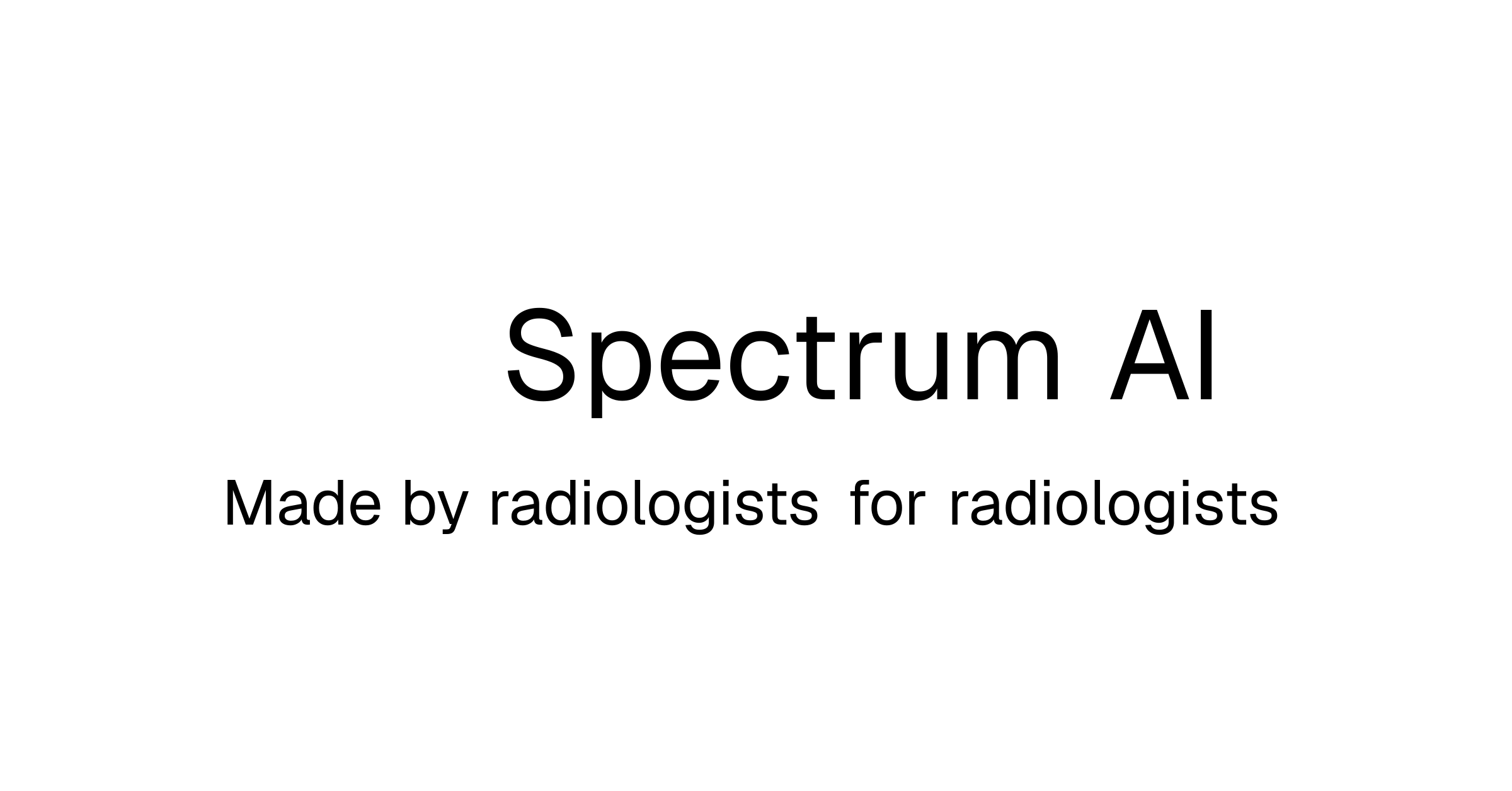 Spectrum AI – Made by radiologists for radiologists